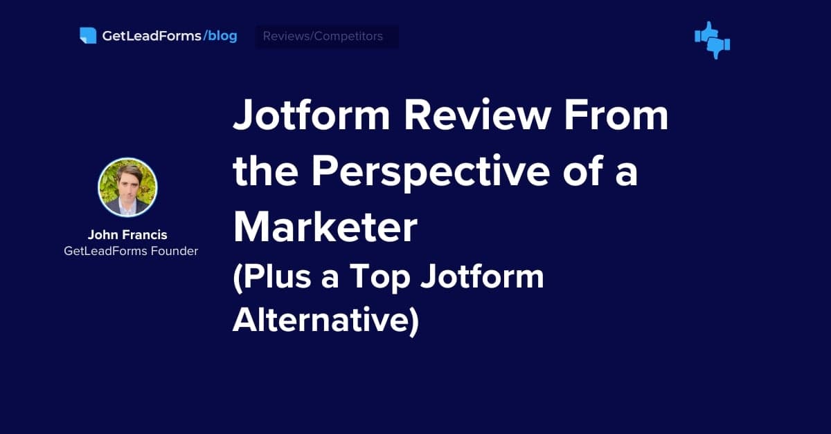 Jotform Review From the Perspective of a Marketer (Plus Top Jotform Alternative)