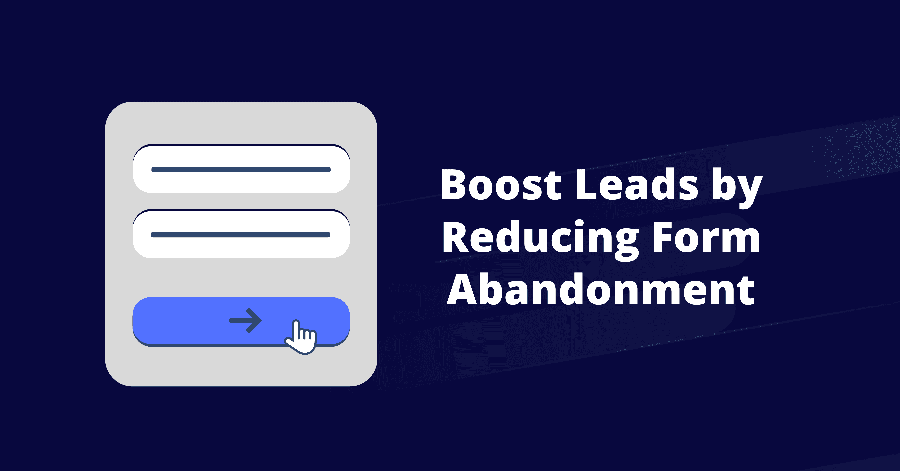 How to Reduce Form Abandonment to Boost Leads