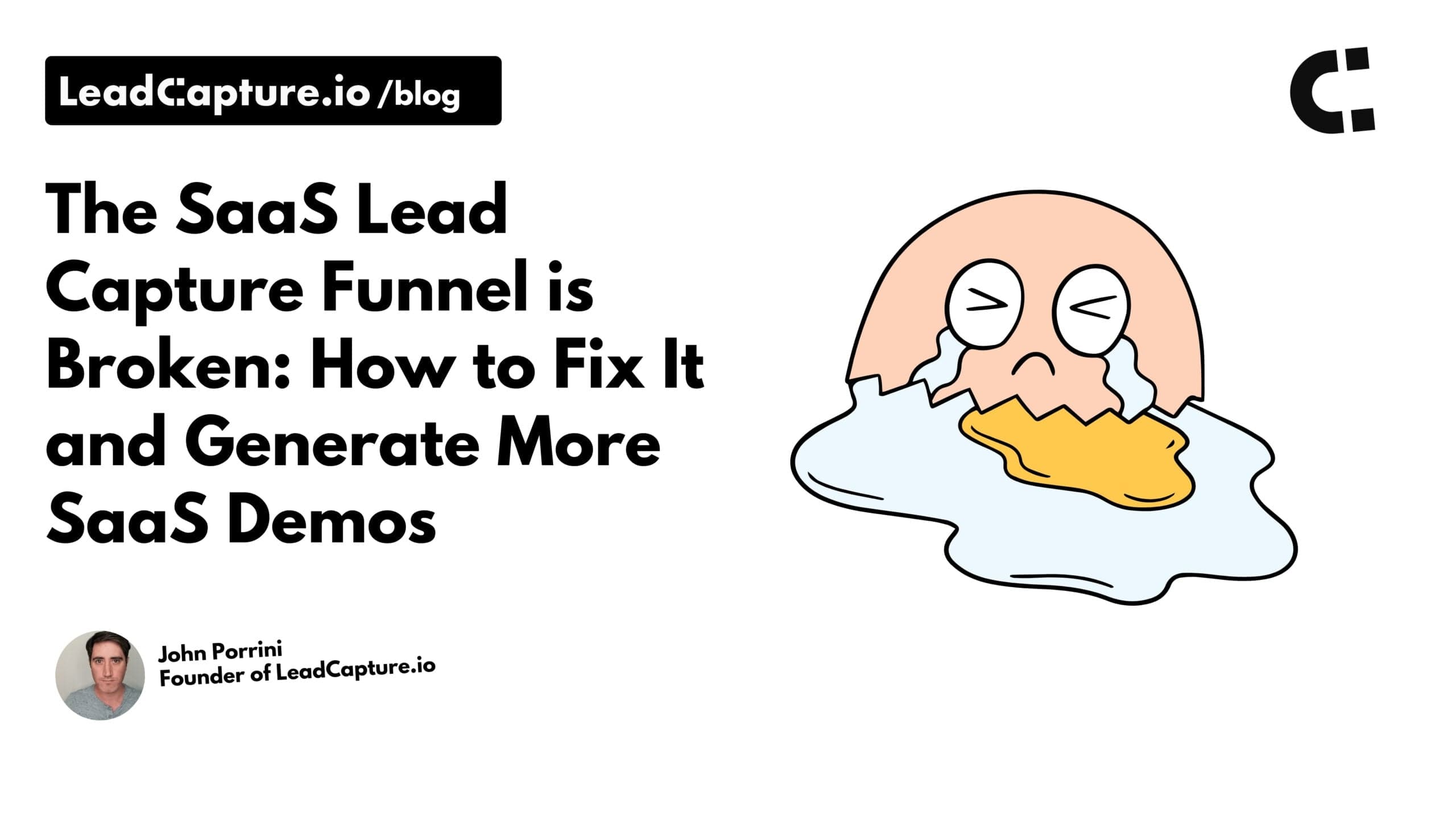 The SaaS Lead Capture Funnel is Broken: How to Fix It and Generate More SaaS Demos (With Less Work)
