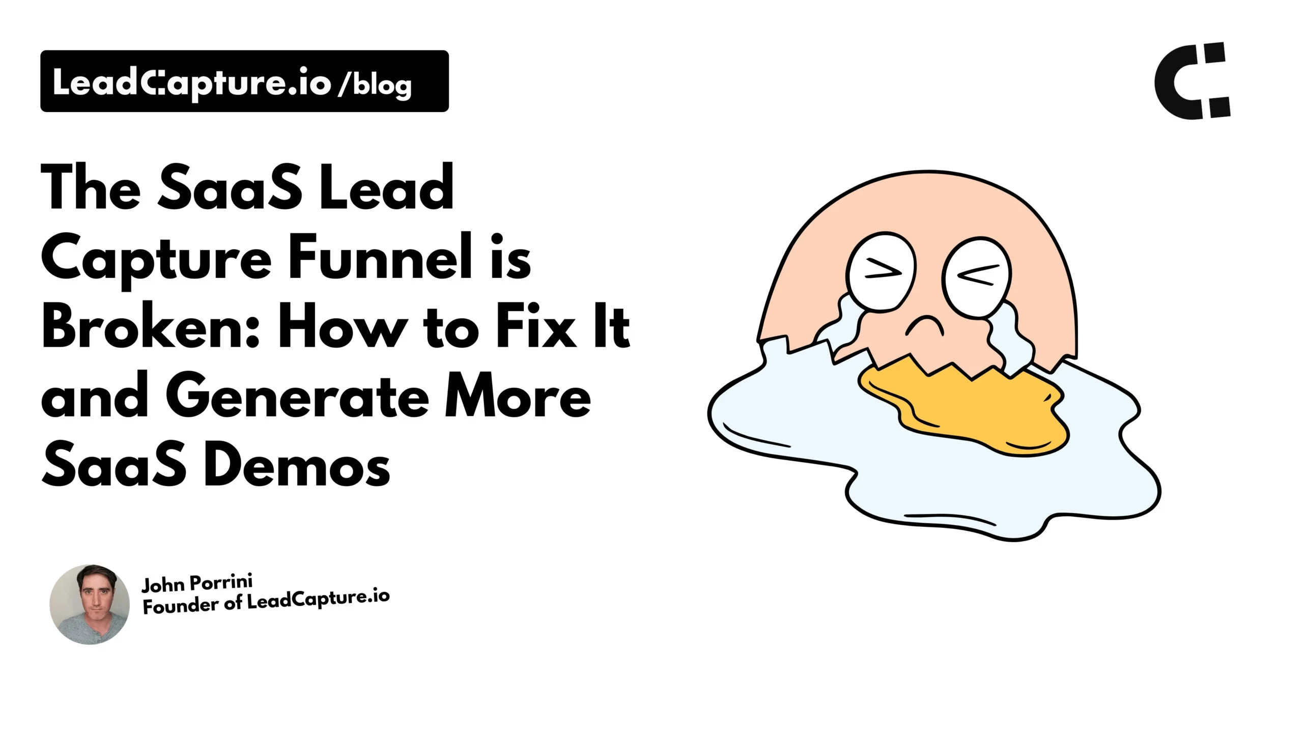 The SaaS Lead Capture Funnel is Broken: How to Fix It and Generate More SaaS Demos (With Less Work)